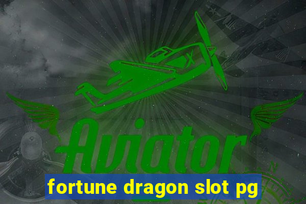 fortune dragon slot pg