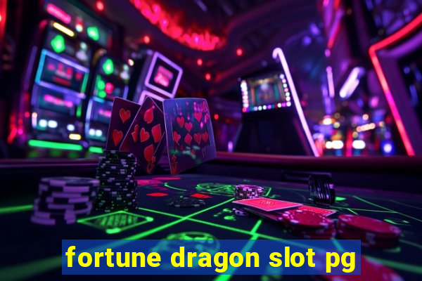 fortune dragon slot pg