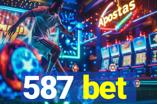 587 bet