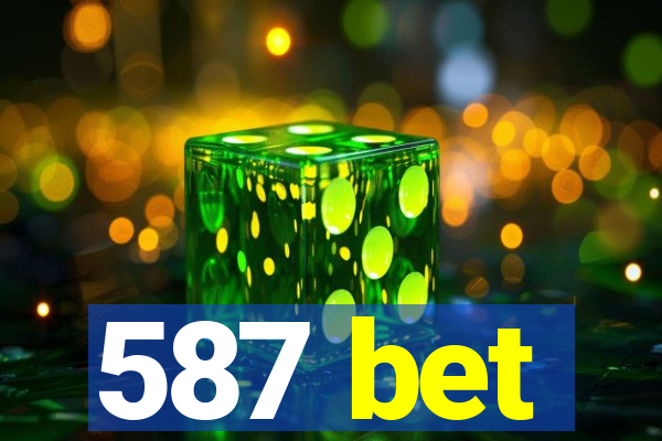 587 bet