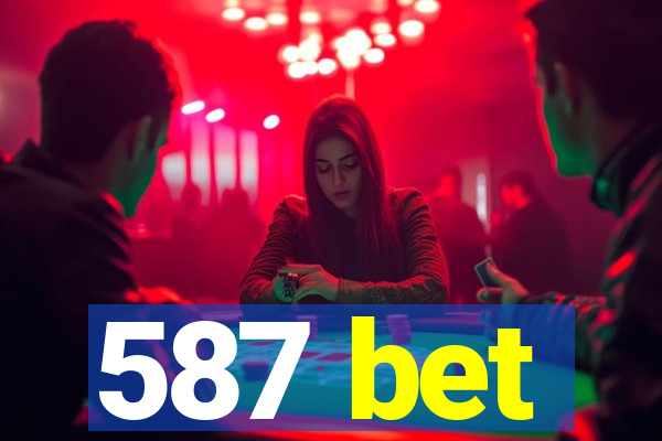 587 bet