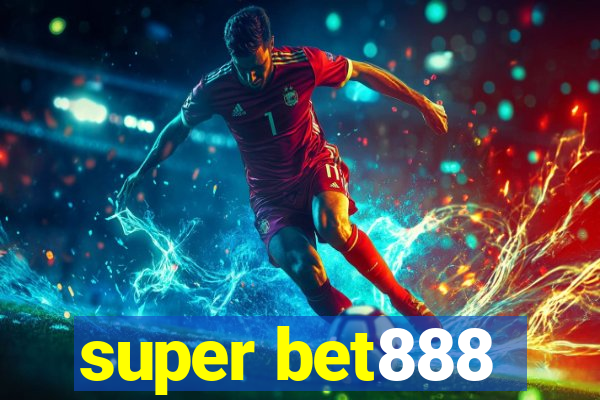 super bet888