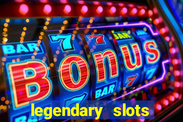 legendary slots play store