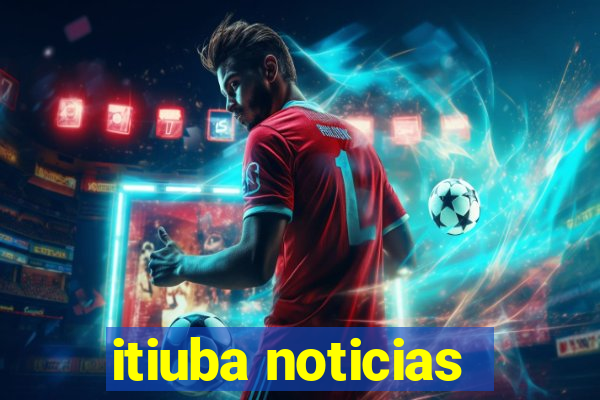 itiuba noticias