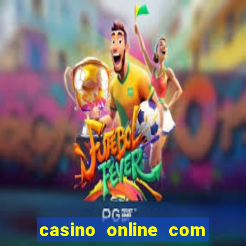 casino online com bonus de registo