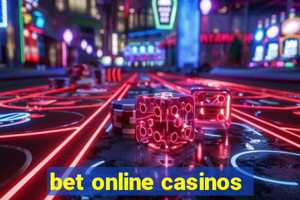 bet online casinos