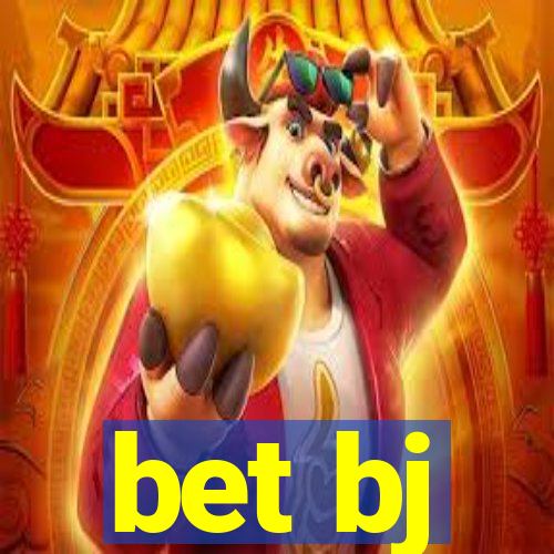 bet bj