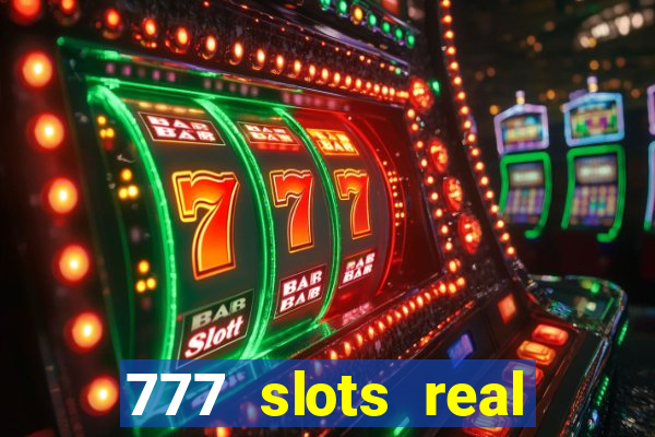 777 slots real cash 2022