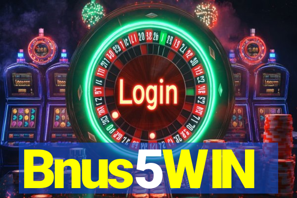 Bnus5WIN