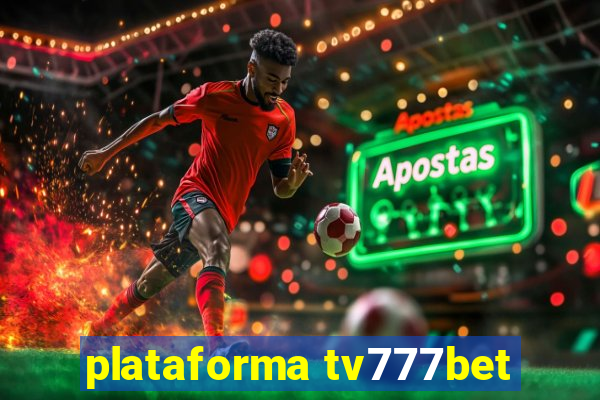 plataforma tv777bet