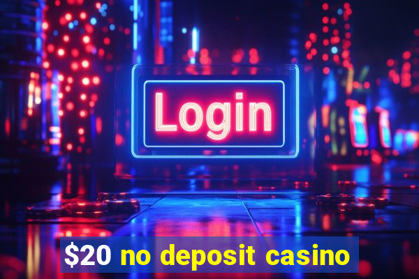 $20 no deposit casino