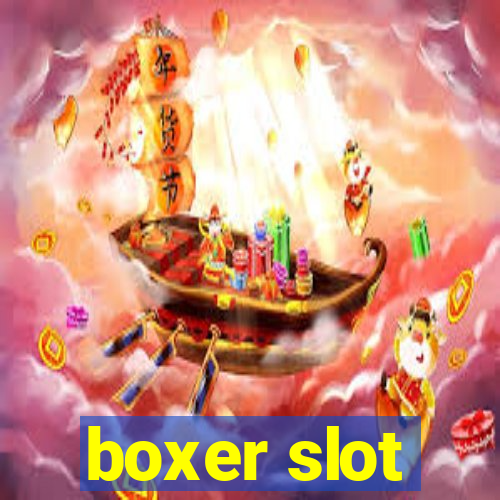 boxer slot