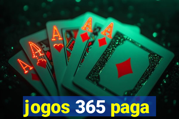 jogos 365 paga