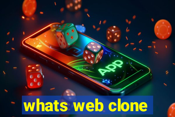 whats web clone