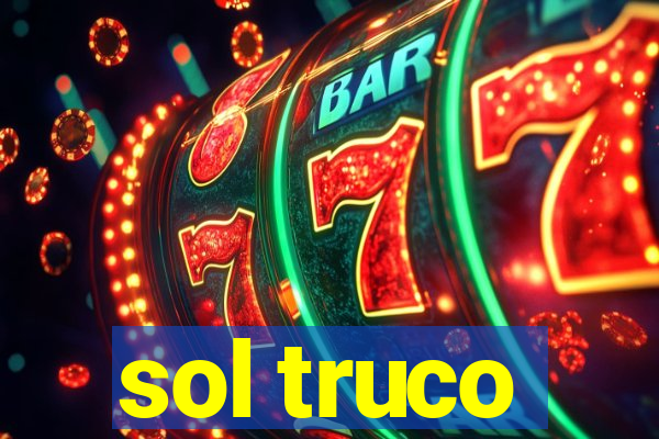 sol truco