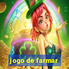 jogo de farmar