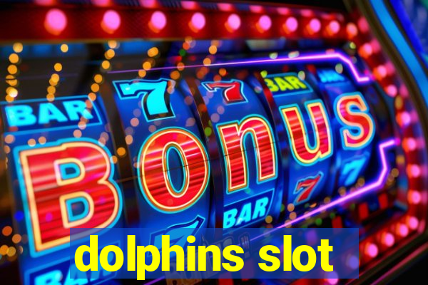 dolphins slot