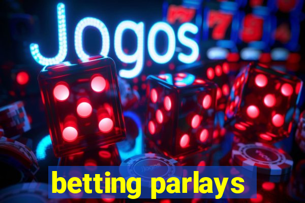 betting parlays