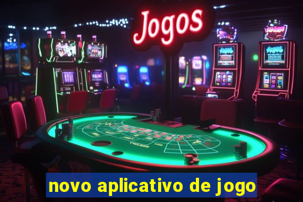 novo aplicativo de jogo