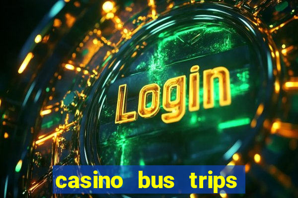 casino bus trips in ct