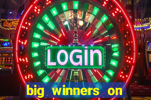 big winners on slot machines