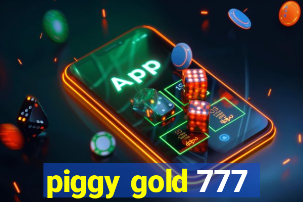 piggy gold 777