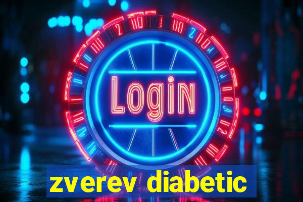 zverev diabetic