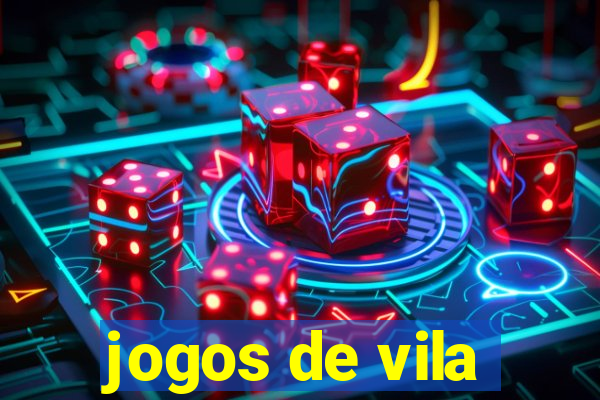 jogos de vila