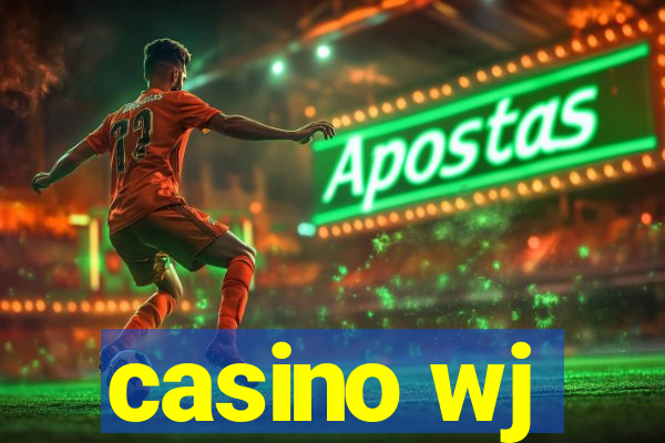 casino wj