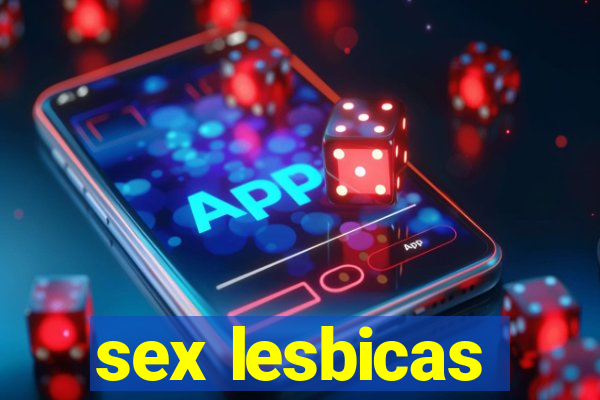 sex lesbicas