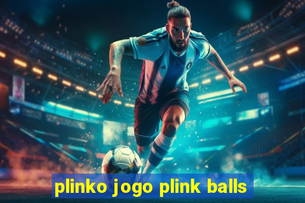 plinko jogo plink balls