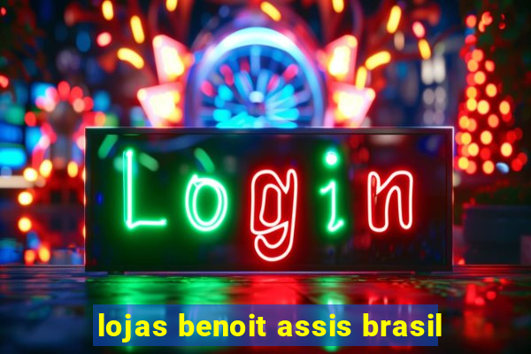 lojas benoit assis brasil