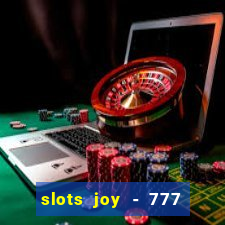 slots joy - 777 vegas casino