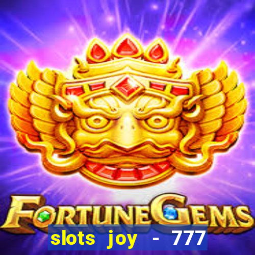 slots joy - 777 vegas casino