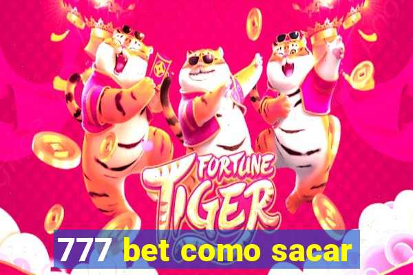 777 bet como sacar