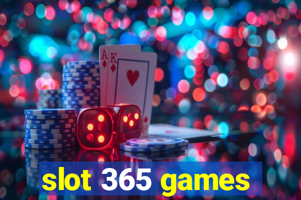 slot 365 games