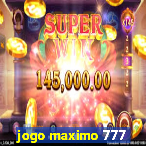 jogo maximo 777