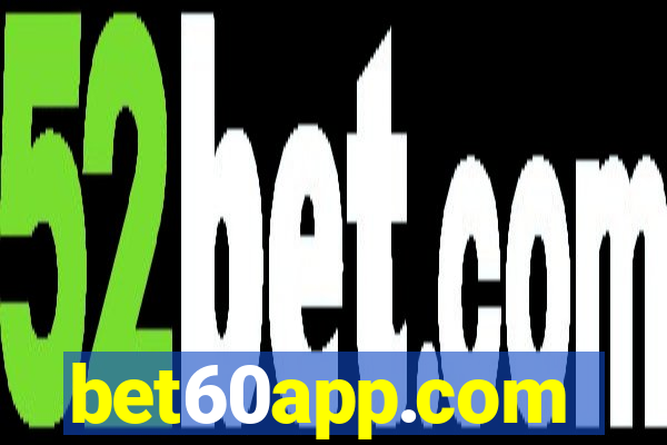 bet60app.com