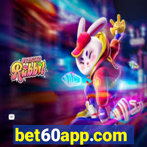 bet60app.com