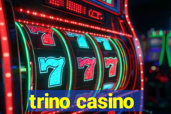 trino casino