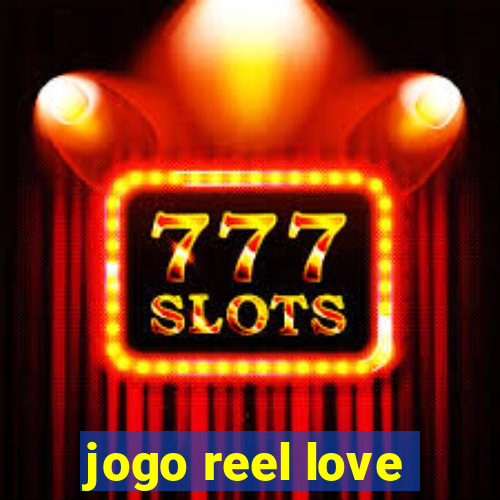 jogo reel love