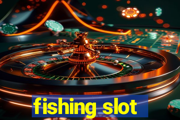 fishing slot