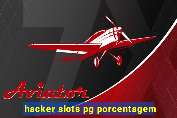 hacker slots pg porcentagem