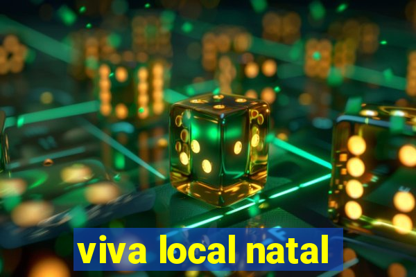 viva local natal