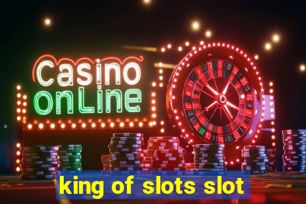 king of slots slot