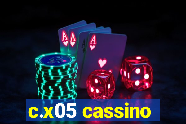 c.x05 cassino