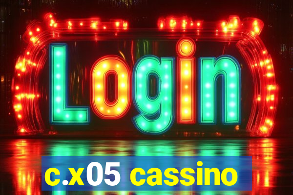 c.x05 cassino