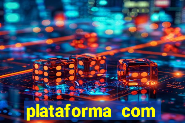 plataforma com b么nus de cadastro