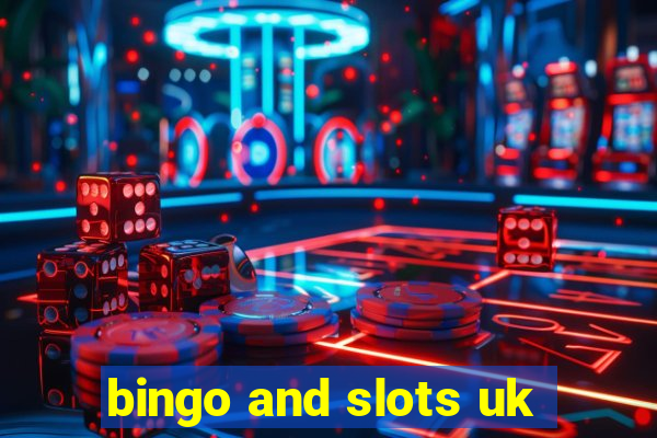 bingo and slots uk