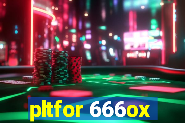 pltfor 666ox